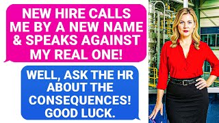 New Hire Refuses To Recognize My Name & CHANGED IT. Now Ask the HR Boss About The Consequences r/PR