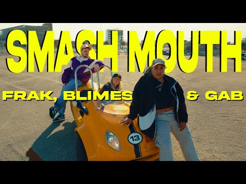 FRAK, BLIMES & GAB - SMASH MOUTH [Four Square]