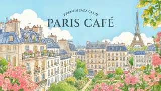 𝐏𝐀𝐑𝐈𝐒 𝐂𝐀𝐅𝐄́ 🗼 French Instrumental Music — Coffee Playlist | Guitar, Piano & Accordion