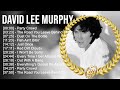 D̲a̲vi̲d L̲e̲e̲ M̲u̲rphy Greatest Hits Top 100 Artists To Listen In 2022 2023
