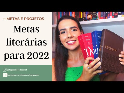 METAS LITERÁRIAS PARA 2022 | Ana Carolina Wagner