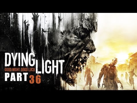 Dying Light Gameplay Walkthrough Part 36