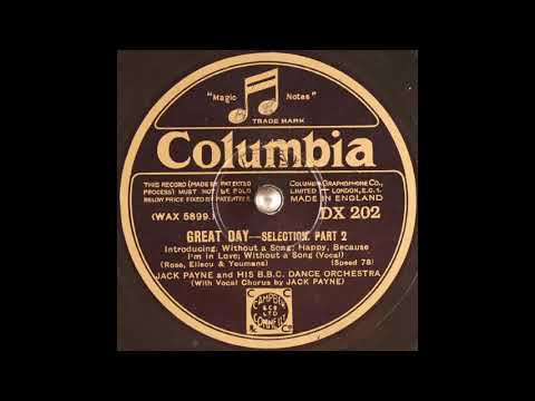 Jack Payne & his BBC Dance Orchestra: Great Day - selection, Parts 1 & 2 (1930)