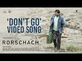 Don T Go Video Song Rorschach Malayalam Movie Mammootty Mammootty Kampany Midhun Mukundan