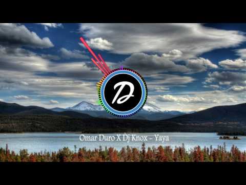 Omar Duro X Dj Knox - Yaya