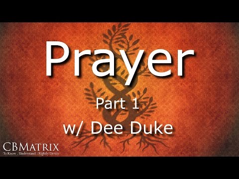 Prayer Part 1 w/ Dee Duke
