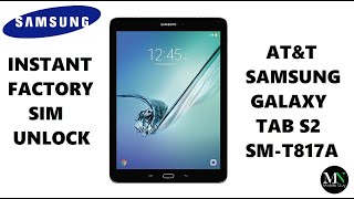 Instantly Factory SIM / Network Unlock AT&T Samsung Galaxy Tab S2 T817A!