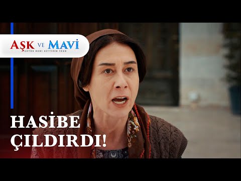 "Kızımdan uzak dur!" - Aşk ve Mavi 22. Bölüm