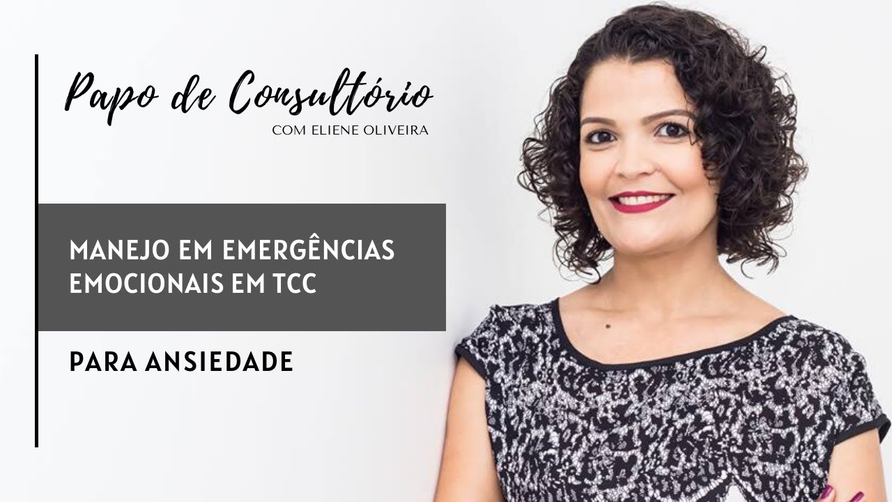Ansiedade: Atendimento à Emergências Emocionais em TCC