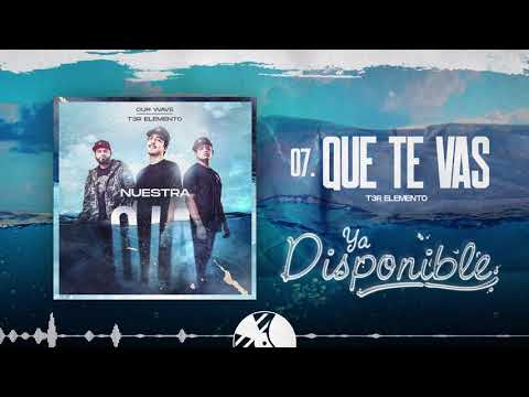 Que Te Vas - T3R Elemento - DEL Records 2020