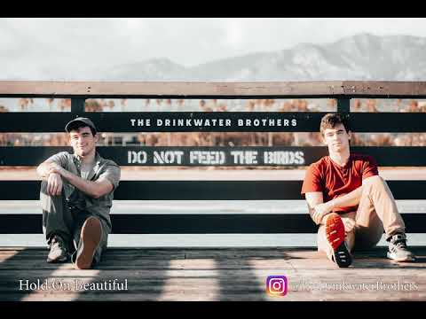 Hold On Beautiful - The Drinkwater Brothers