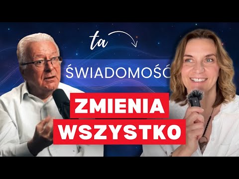 Wybitny fizyk: "Jesteś połączony ze wszystkim". Świadomość KIM jesteś zmienia wszystko.