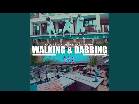 Walking & Dabbing