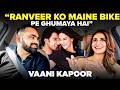 Vaani Kapoor On Bike Rides With Ranveer SRK Memories Bond With Raashi Khanna The Bombay Journey