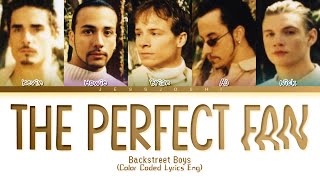 Backstreet Boys - The Perfect Fan (Color Coded Lyrics Eng)