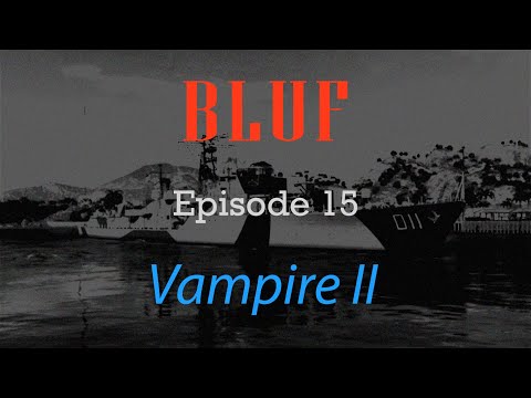Warships - BLUF - Episode 15 - Vampire II (Ship Review) [0.10.3]