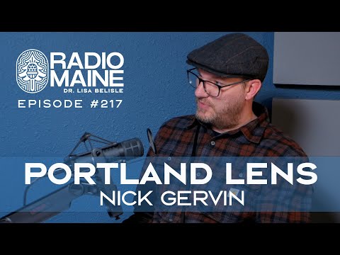 Radio Maine Episode 232: Capturing Portland's Truth: A Conversation with Photographer Nick Gervin