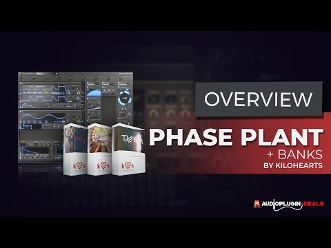 OVERVIEW: Phase Plant by Kilohearts