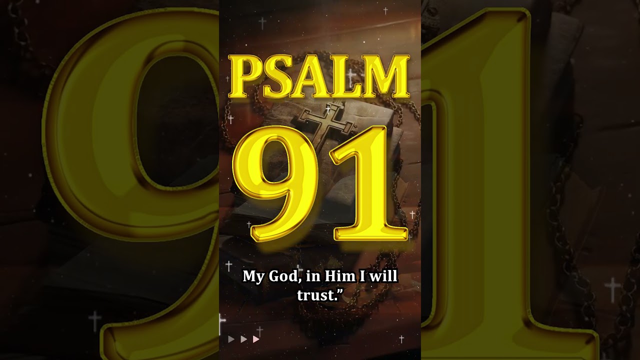 PSALM 91: MOST POWERFUL PRAYER IN THE BIBLE