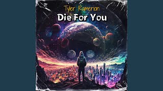 Tyler Ramerion - Die For You video