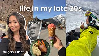 life in Calgary, solo trip to Banff & my 28th birthday | weekly vlog
