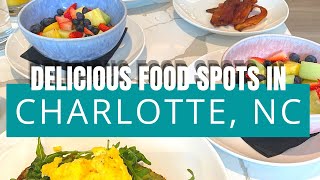 BEST Places to Eat in Charlotte | Restaurants under $30 pp | Breakfast, Lunch/Dinner & Dessert