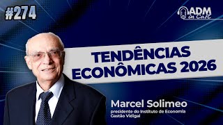 O que esperar em 2026 | Marcel Solimeo #274
