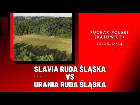 PUCHAR POLSKI: SLAVIA RUDA ŚLĄSKA - URANIA RUDA ŚLĄSKA (SKRÓT MECZU)