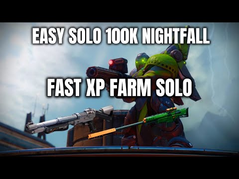Solo 100K Nightfall Guide: Farm Vanguard XP FAST - Destiny 2