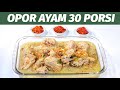 MASAK BESAR RESEP OPOR AYAM 30PORSI ENAK GURIH MEDOK COCOK BUAT HAJATAN