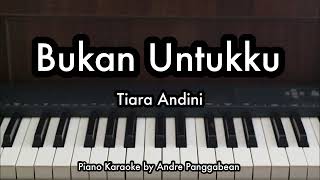 Download lagu Bukan Untukku - Tiara Andini | Piano Karaoke by Andre Panggabean mp3