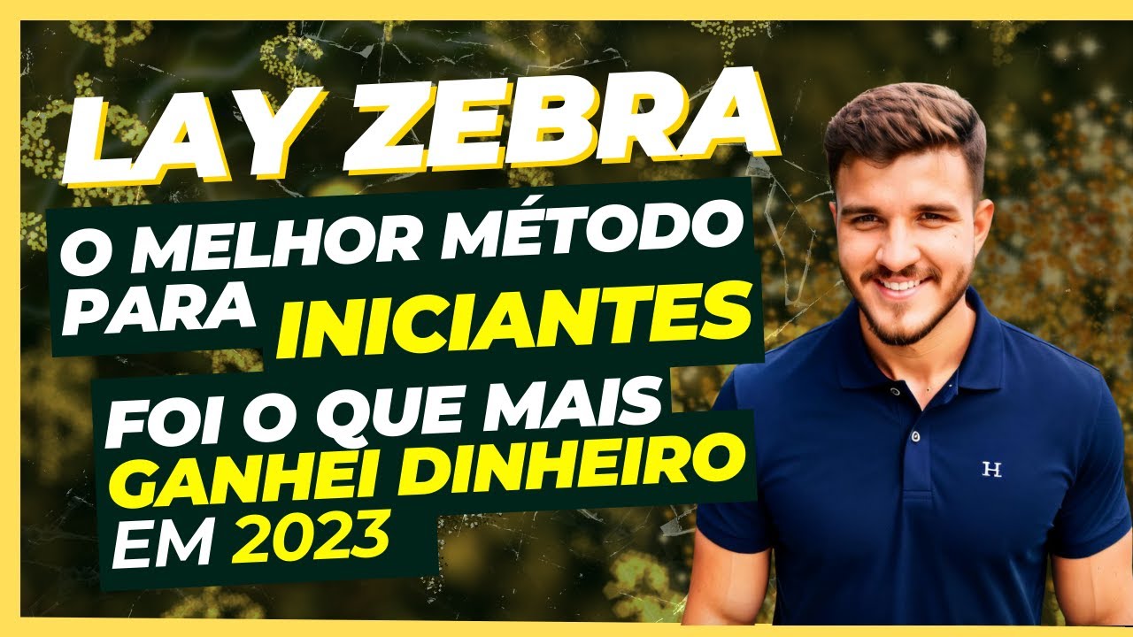 LAY A ZEBRA O MELHOR METODO PARA INICAR NO TRADER ESPORTIVO, O QUE MAIS GANHEI DINHEIRO EM 2023.