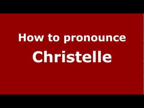 How to pronounce Christelle