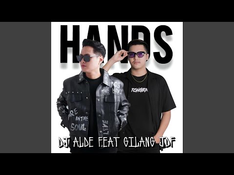 HANDS (feat. GILANG JDF)