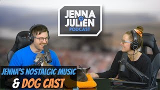 Podcast #272 - Jenna's Nostalgic Music & Dog Cast