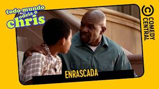 Enrascada | Todo Mundo Odeia o Chris