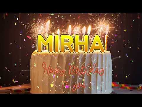 MIRHA Happy Birthday Song – Happy Birthday to You
