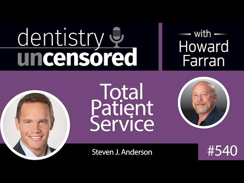 540 Total Patient Service with Steven Anderson - YouTube