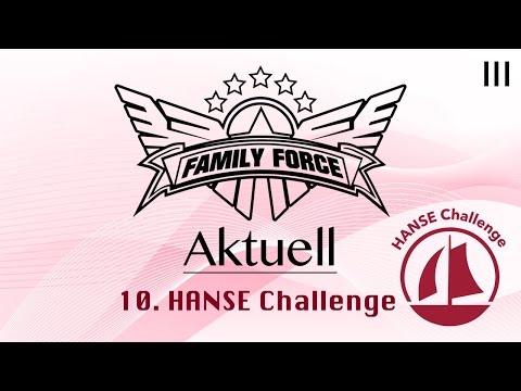Family Force Aktuell - HANSE Challenge Lübeck