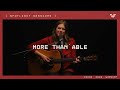 MORE THAN ABLE | Acoustic Spotlight Sessions | Chase Oaks Worship