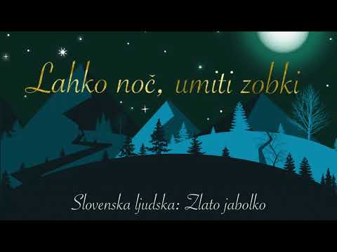 Lahko noč, umiti zobki (slovenska ljudska: Zlato jabolko)