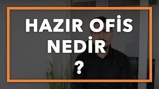Hazır Ofis Nedir ?