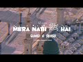 Mera Nabi Hai Slowed Reverd Naat Lofi Version Nasheed