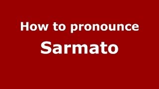 How to pronounce Sarmato