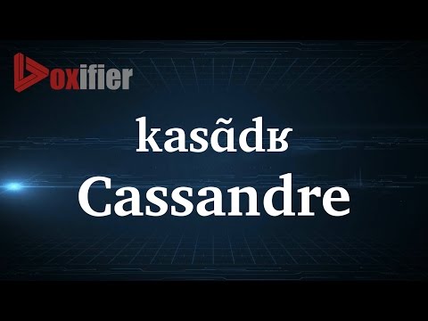 How to Pronunce Cassandre in French - Voxifier.com