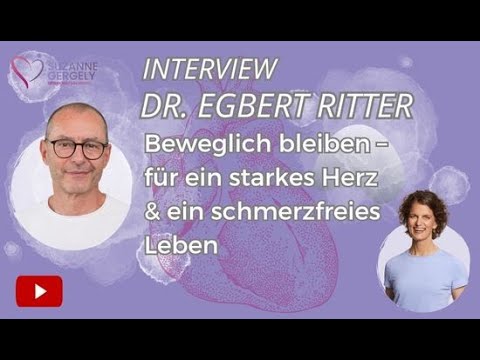 Warum Schonen krank macht – Unfallchirurg Dr. Egbert Ritter im Gespräch mit Suzanne Gergely