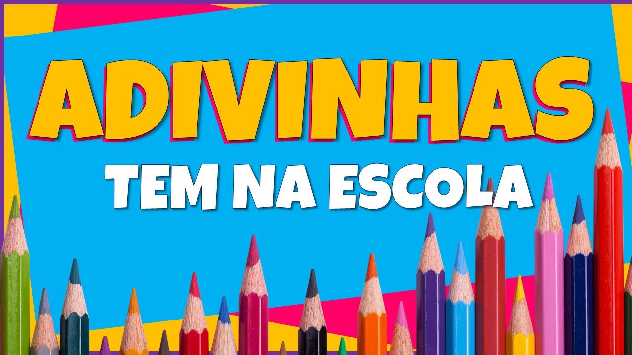 Adivinhas - Oque é, o que é? Tem na escola