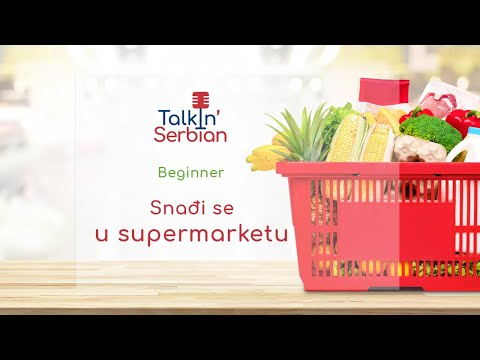 TalkIn' Serbian Beginner - 07 At a supermarket - Snađi se u supermarketu