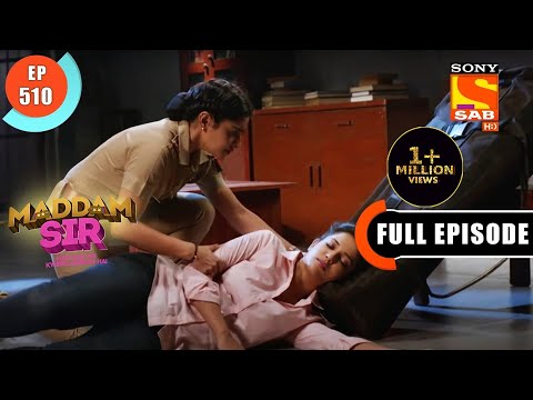 Karishma Comes To Haseena's Rescue - Maddam Sir - Ep 510 - Full Episode - 25 May 2022