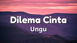Download lagu Dilema Cinta - Ungu { LIRIK } mp3 Download lagu Dilema Cinta - Ungu { LIRIK } mp3